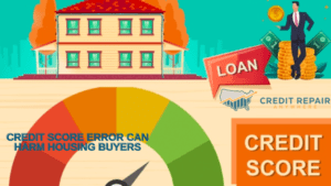Credit score error can harm housing buyers