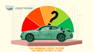 The minimum credit score you need to buy a car